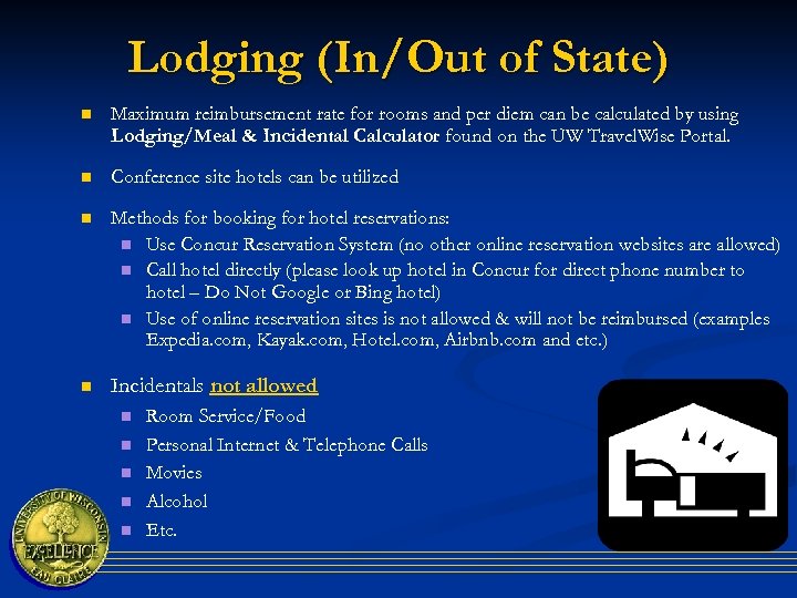 Lodging (In/Out of State) n Maximum reimbursement rate for rooms and per diem can