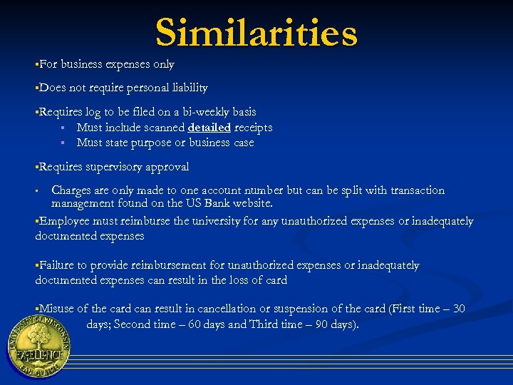 §For Similarities business expenses only §Does not require personal liability §Requires § § log