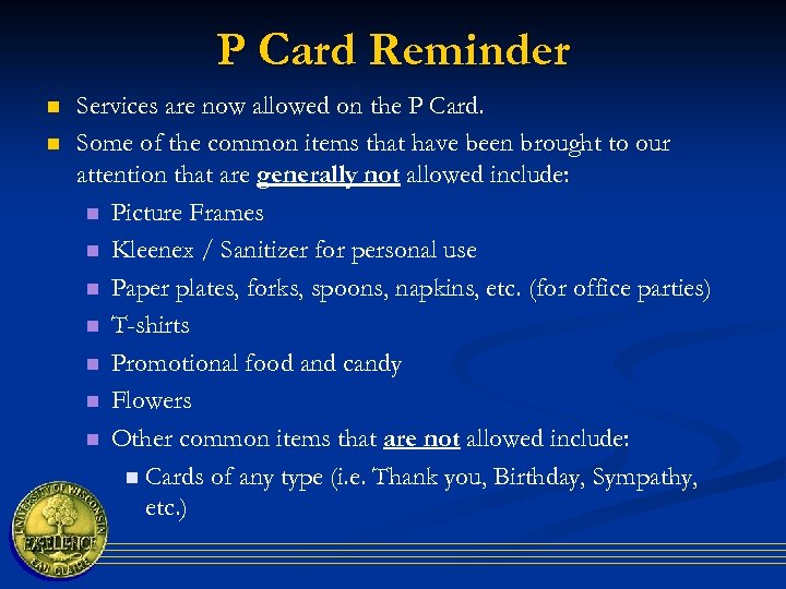 P Card Reminder n n Services are now allowed on the P Card. Some