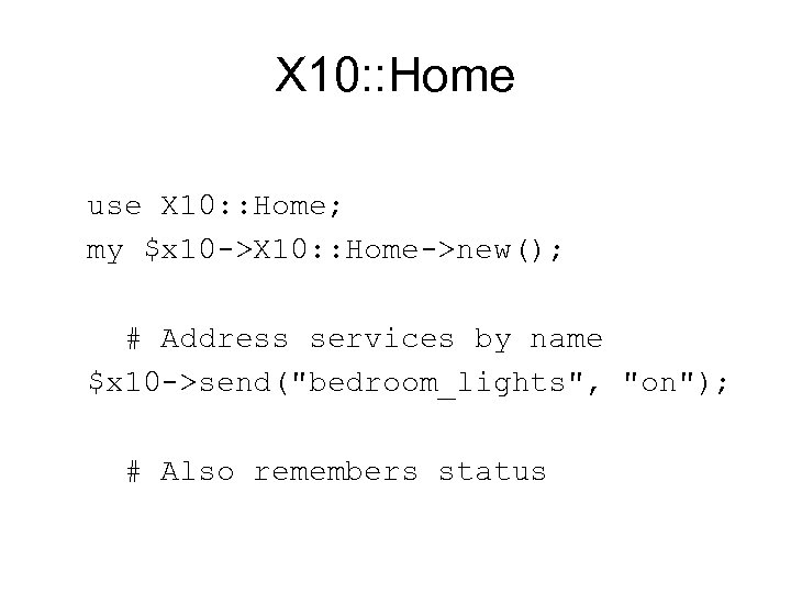 X 10: : Home use X 10: : Home; my $x 10 ->X 10: