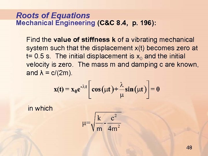 Roots of Equations Mechanical Engineering (C&C 8. 4, p. 196): Find the value of