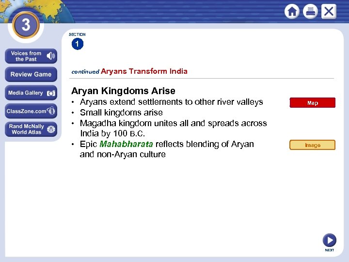 SECTION 1 continued Aryans Transform India Aryan Kingdoms Arise • Aryans extend settlements to