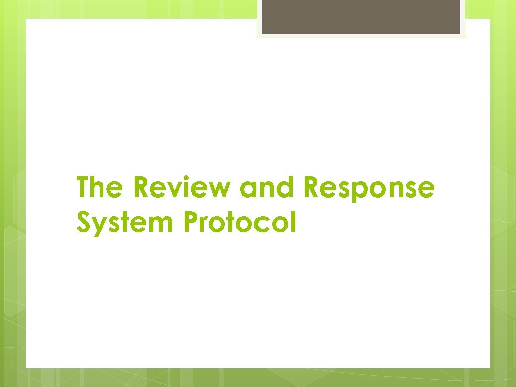 The Review and Response System Protocol 