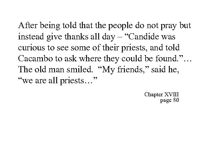 After being told that the people do not pray but instead give thanks all