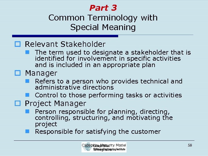 Part 3 Common Terminology with Special Meaning o Relevant Stakeholder n The term used