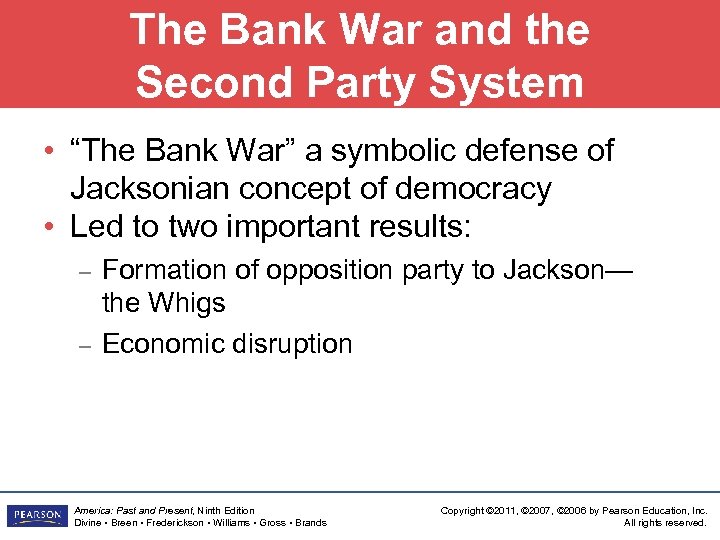 The Bank War and the Second Party System • “The Bank War” a symbolic