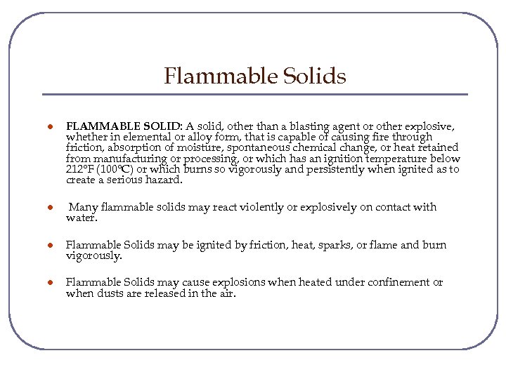 Flammable Solids l FLAMMABLE SOLID: A solid, other than a blasting agent or other