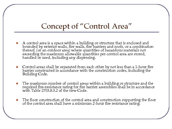 Concept of “Control Area” l A control area is a space within a building