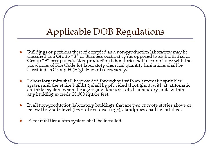 Applicable DOB Regulations l Buildings or portions thereof occupied as a non-production laboratory may