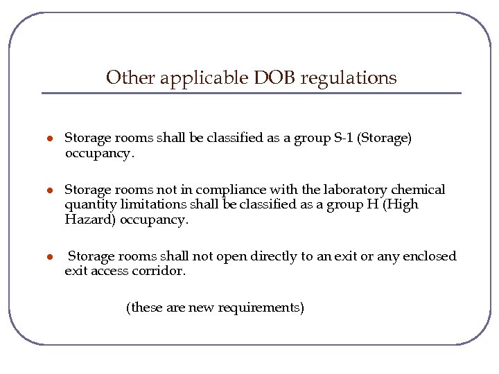 Other applicable DOB regulations l Storage rooms shall be classified as a group S-1