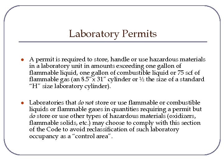 Laboratory Permits l A permit is required to store, handle or use hazardous materials