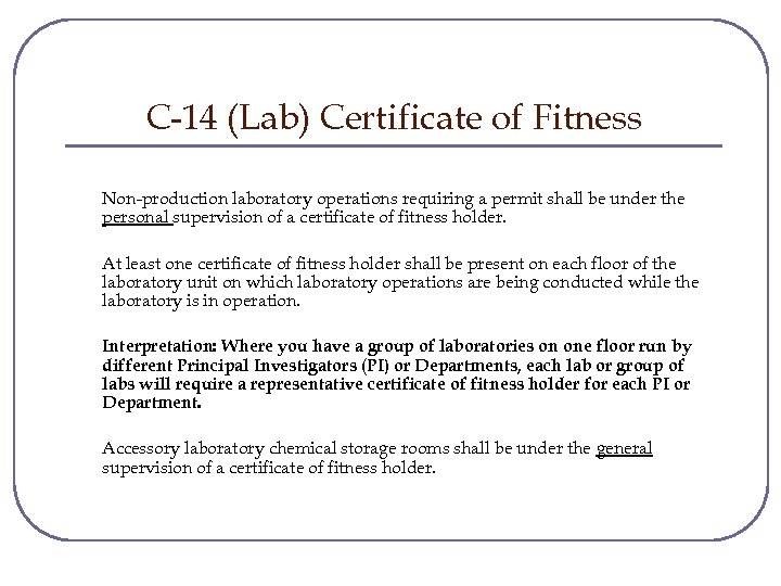 C-14 (Lab) Certificate of Fitness Non-production laboratory operations requiring a permit shall be under