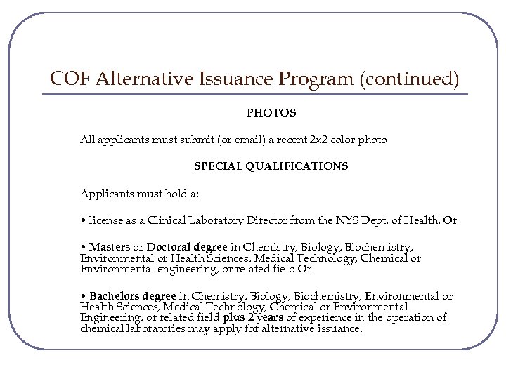 COF Alternative Issuance Program (continued) PHOTOS All applicants must submit (or email) a recent