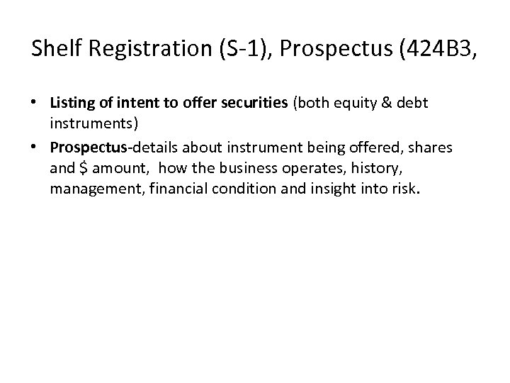 Shelf Registration (S-1), Prospectus (424 B 3, • Listing of intent to offer securities