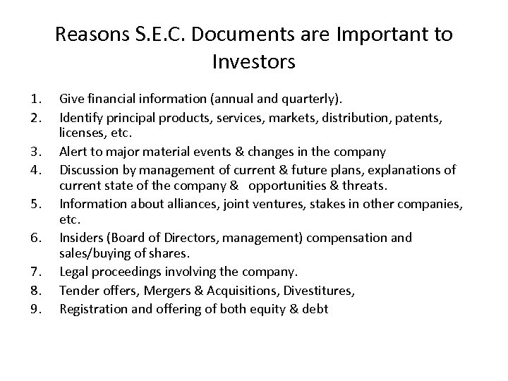 Reasons S. E. C. Documents are Important to Investors 1. 2. 3. 4. 5.