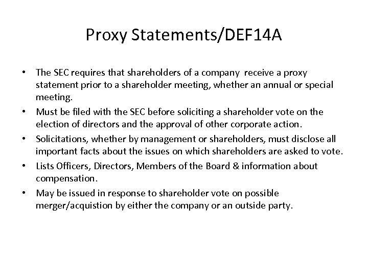 Proxy Statements/DEF 14 A • The SEC requires that shareholders of a company receive