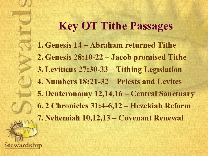 Key OT Tithe Passages 1. Genesis 14 – Abraham returned Tithe 2. Genesis 28: