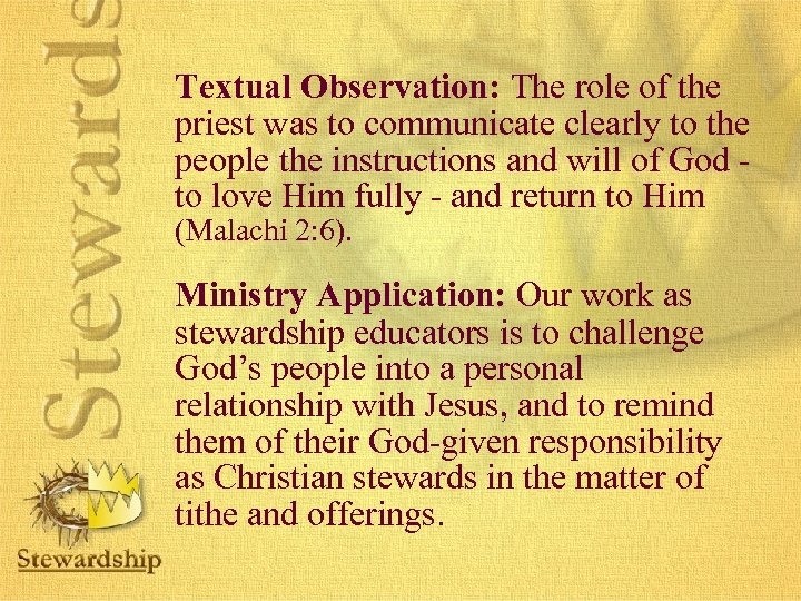 Textual Observation: The role of the priest was to communicate clearly to the people