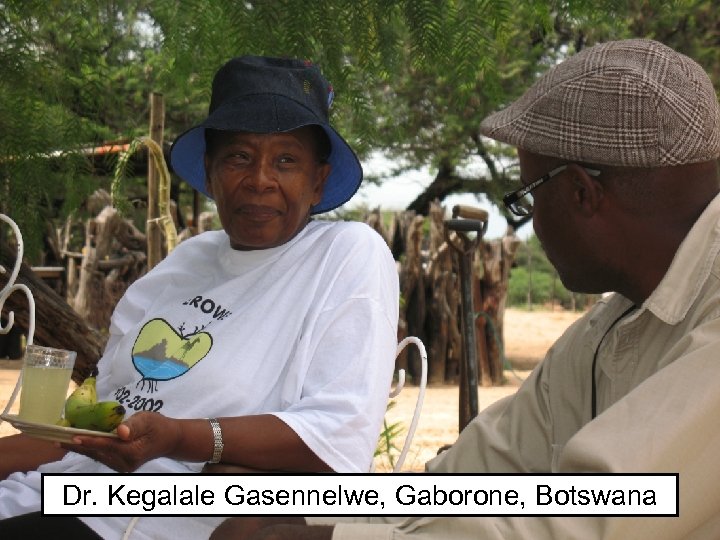 Dr. Kegalale Gasennelwe, Gaborone, Botswana 