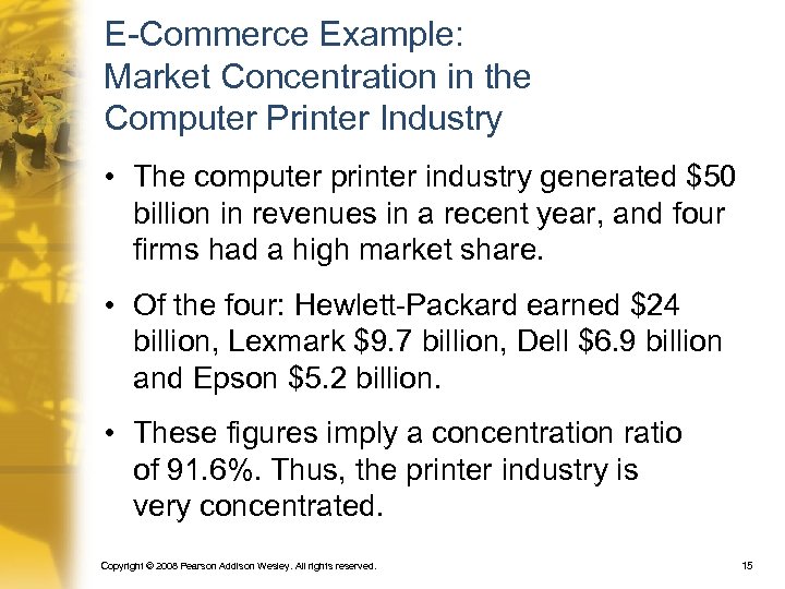 E-Commerce Example: Market Concentration in the Computer Printer Industry • The computer printer industry