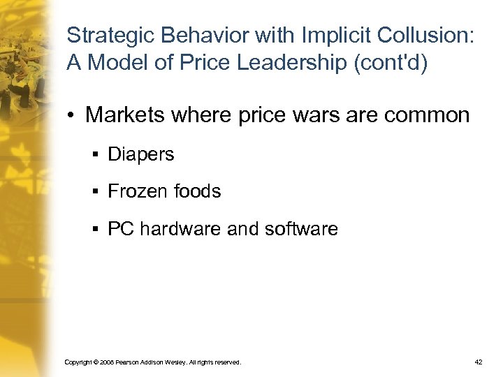 Strategic Behavior with Implicit Collusion: A Model of Price Leadership (cont'd) • Markets where