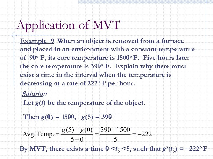 Application of MVT Example 9 When an object is removed from a furnace and