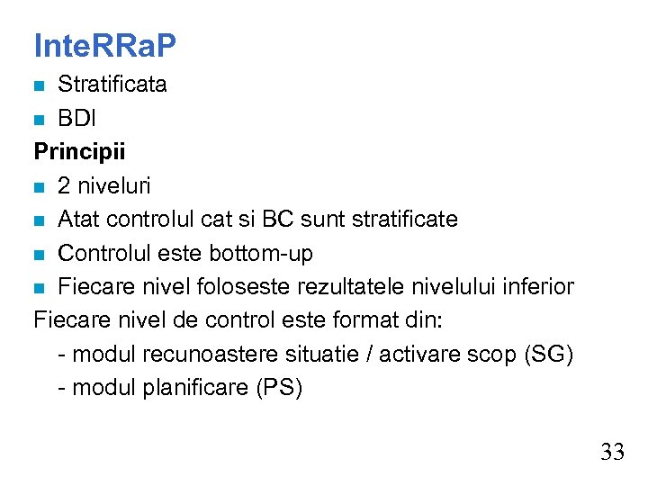 Inte. RRa. P Stratificata n BDI Principii n 2 niveluri n Atat controlul cat