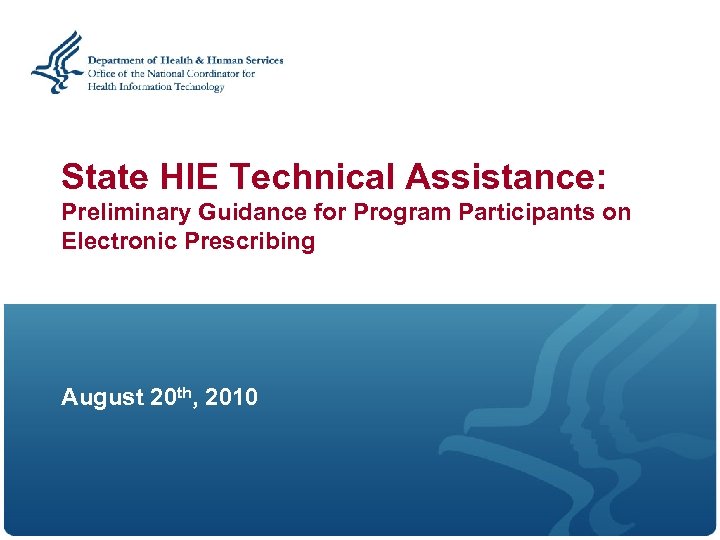 State HIE Technical Assistance: Preliminary Guidance for Program Participants on Electronic Prescribing August 20