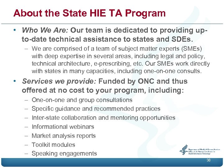 About the State HIE TA Program • Who We Are: Our team is dedicated