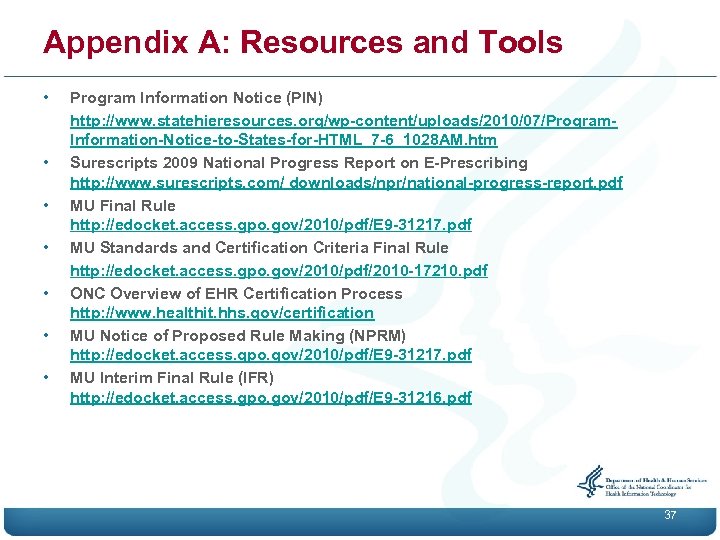 Appendix A: Resources and Tools • • Program Information Notice (PIN) http: //www. statehieresources.