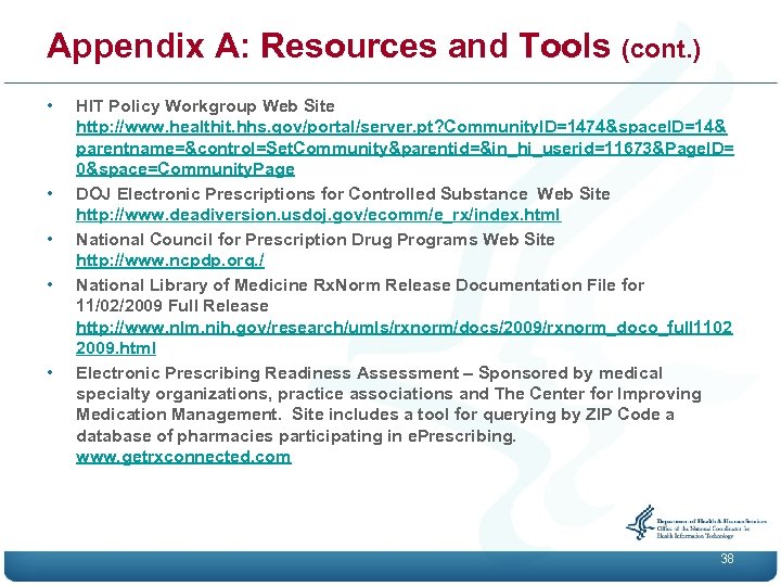 Appendix A: Resources and Tools (cont. ) • • • HIT Policy Workgroup Web