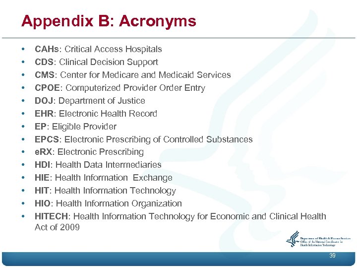 Appendix B: Acronyms • • • • CAHs: Critical Access Hospitals CDS: Clinical Decision