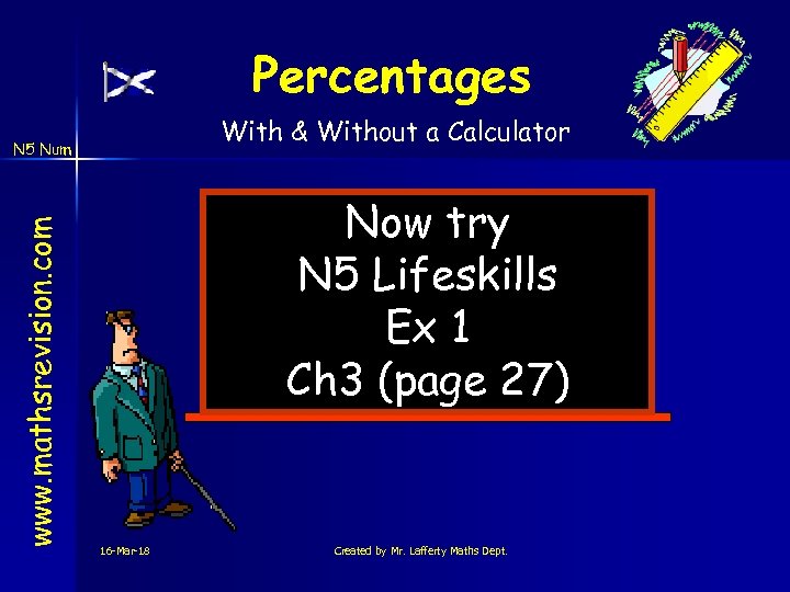 Percentages With & Without a Calculator www. mathsrevision. com N 5 Num Now try