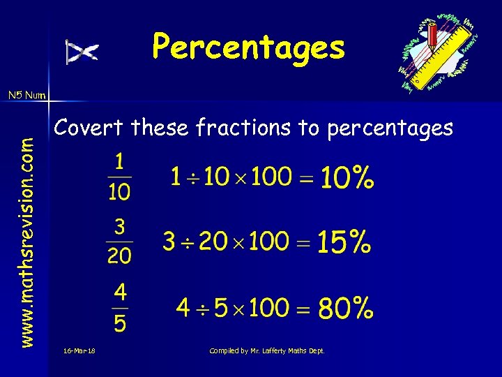 Percentages www. mathsrevision. com N 5 Num Covert these fractions to percentages 16 -Mar-18