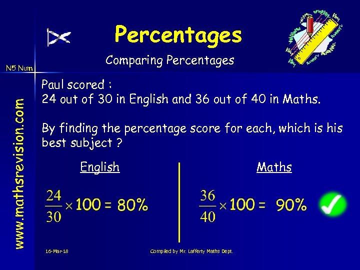 Percentages Comparing Percentages www. mathsrevision. com N 5 Num Paul scored : 24 out