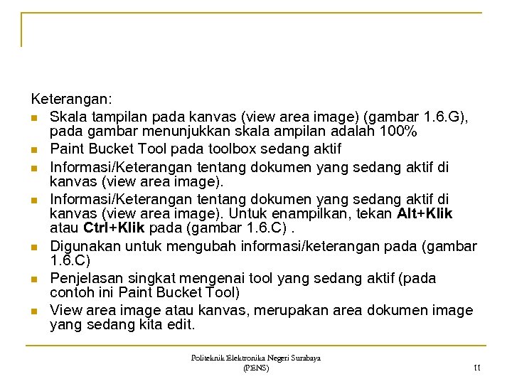 Keterangan: n Skala tampilan pada kanvas (view area image) (gambar 1. 6. G), pada