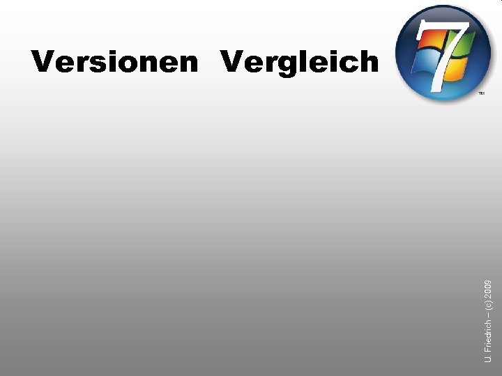 U. Friedrich – (c) 2009 Versionen Vergleich 