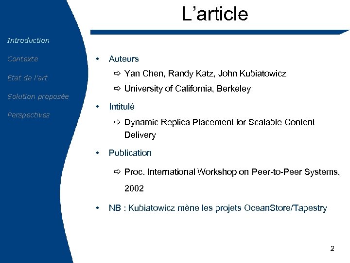 L’article Introduction Contexte • ð Yan Chen, Randy Katz, John Kubiatowicz Etat de l’art