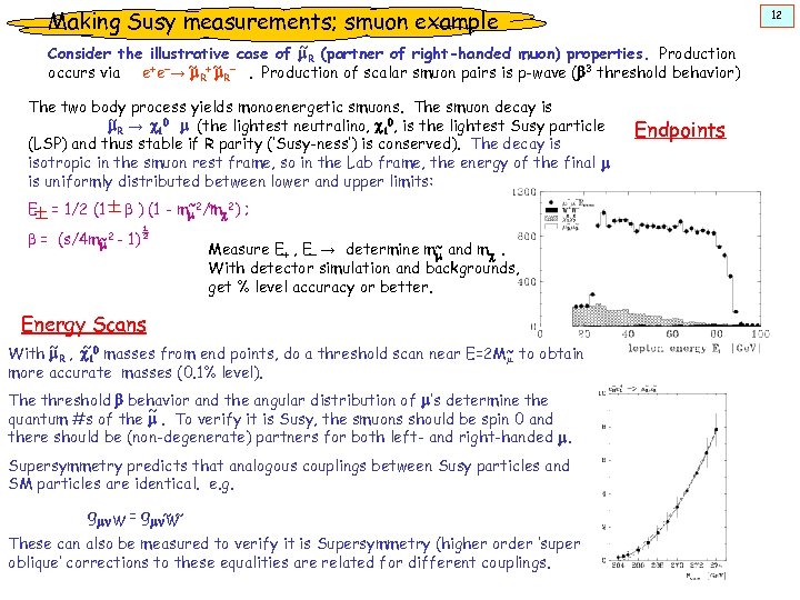 Making Susy measurements; smuon example 12 Consider the illustrative case of ~R (partner of