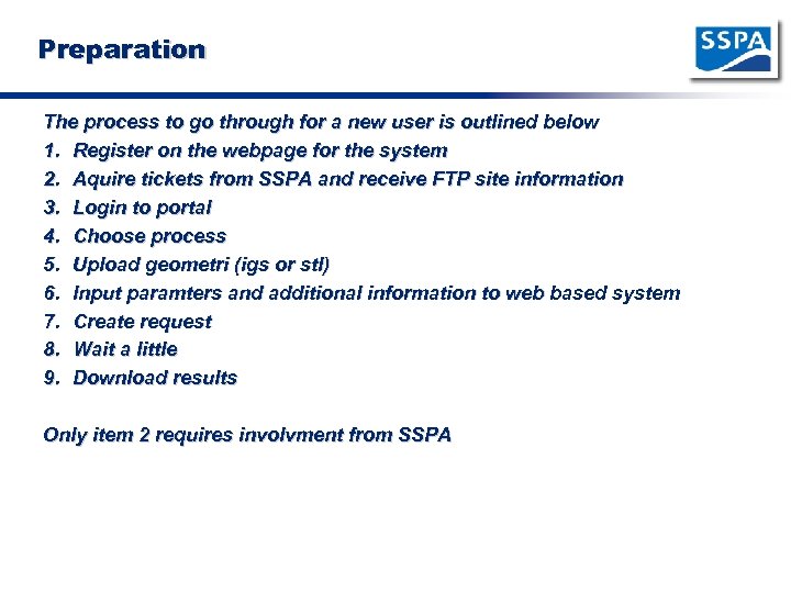 Preparation The process to go through for a new user is outlined below 1.