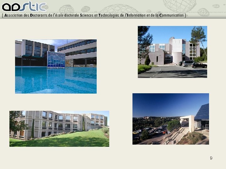 LEAT Marie EURECOM : Tayeb, ESSI INRIA: : Fabien I 3 S : Eric,