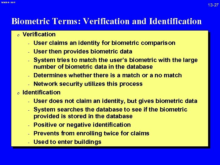 3/20/2018 00: 57 13 -27 Biometric Terms: Verification and Identification 0 Verification - User