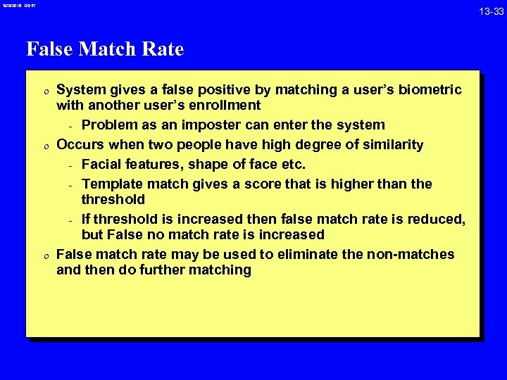 3/20/2018 00: 57 13 -33 False Match Rate 0 System gives a false positive