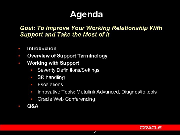 Agenda Goal: To Improve Your Working Relationship With Support and Take the Most of
