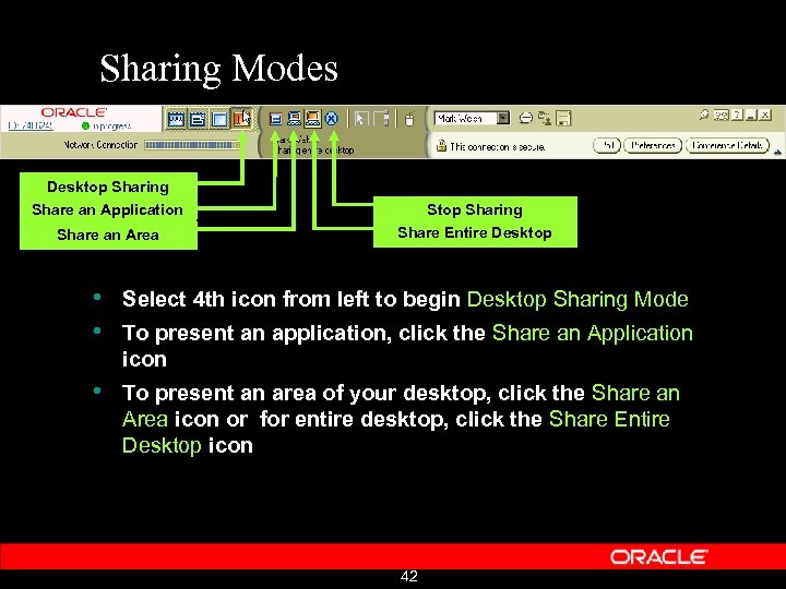Sharing Modes Desktop Sharing Mode Share an Application Stop Sharing Share an Area Share