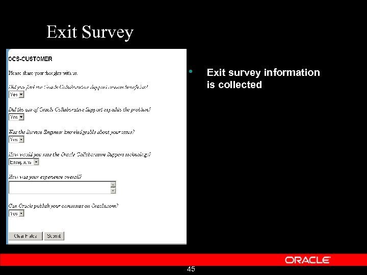 Exit Survey • 45 Exit survey information is collected 