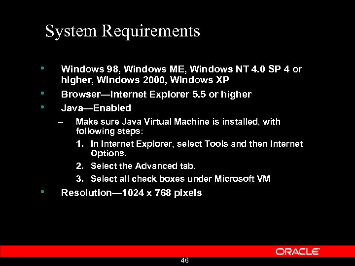 System Requirements • • • Windows 98, Windows ME, Windows NT 4. 0 SP