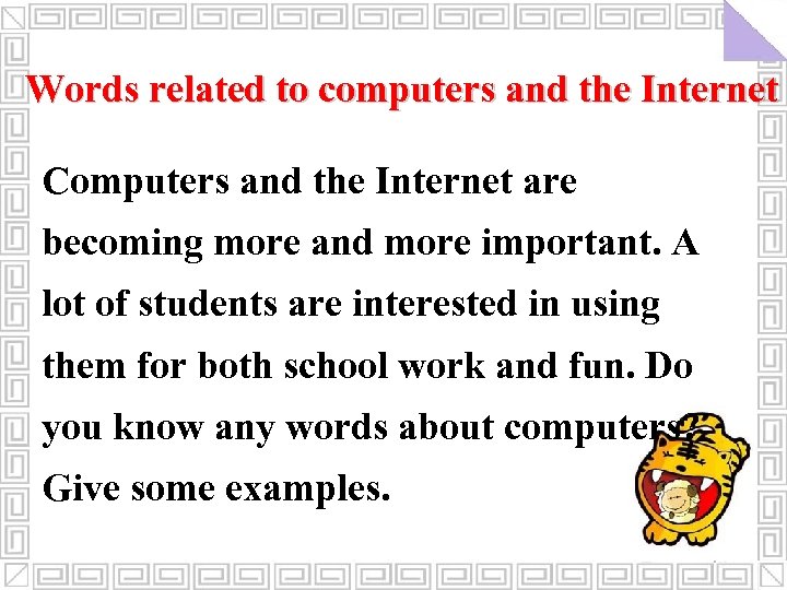 Words related to computers and the Internet Computers and the Internet are becoming more