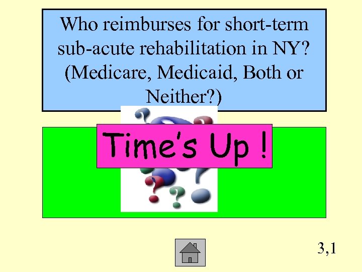 Who reimburses for short-term sub-acute rehabilitation in NY? (Medicare, Medicaid, Both or Neither? )