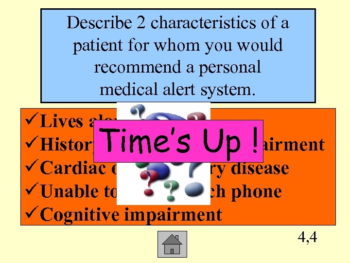 Describe 2 characteristics of a patient for whom you would recommend a personal medical